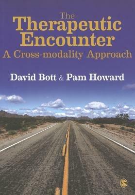 The Therapeutic Encounter: A Cross-modality Approach - David Bott,Pam Howard - cover