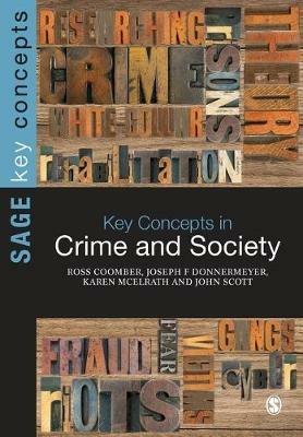 Key Concepts in Crime and Society - Ross Coomber,Joseph F. Donnermeyer,Karen McElrath - cover