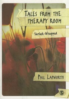 Tales from the Therapy Room: Shrink-Wrapped - Phil Lapworth - cover