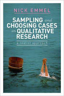 Sampling and Choosing Cases in Qualitative Research: A Realist Approach - Nick Emmel - cover