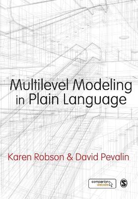 Multilevel Modeling in Plain Language - Karen Robson,David Pevalin - cover