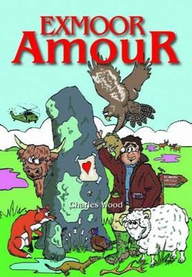 Exmoor Amour - Charles Wood - cover
