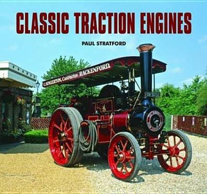 Classic Traction Engines - Paul Stratford - cover