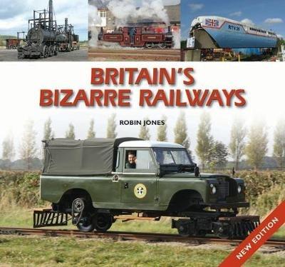 Britain's Bizarre Railways - Robin Jones - cover