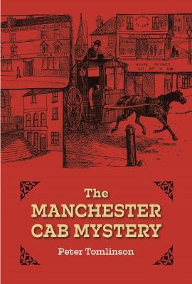 The Manchester Cab Mystery - Tomlinson Peter - cover