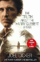 The Truth About the Harry Quebert Affair: The million-copy bestselling sensation
