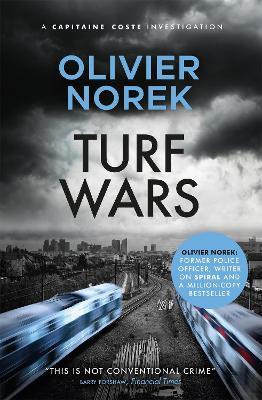 Turf Wars: by the author of THE LOST AND THE DAMNED, a Times Crime Book of the Month - Olivier Norek - cover