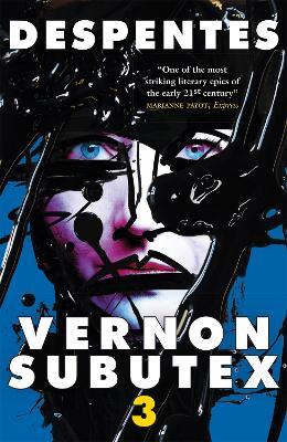 Vernon Subutex Three: The final book in the rock and roll cult trilogy - Virginie Despentes - cover