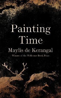 Painting Time - Maylis de Kerangal - cover