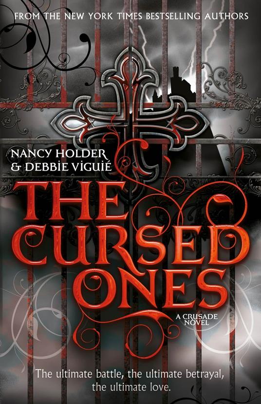 CRUSADE: The Cursed Ones - Nancy Holder,Debbie Viguié - ebook