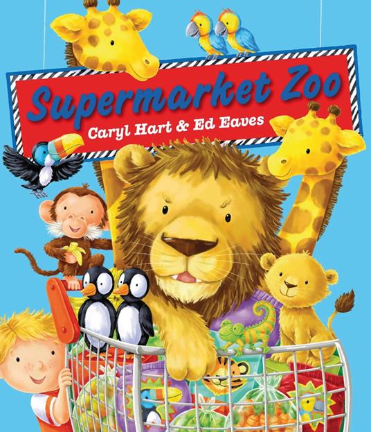 Supermarket Zoo - Caryl Hart,Ed Eaves - ebook