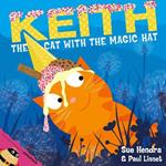 Keith the Cat with the Magic Hat: A laugh-out-loud picture book from the creators of Supertato!