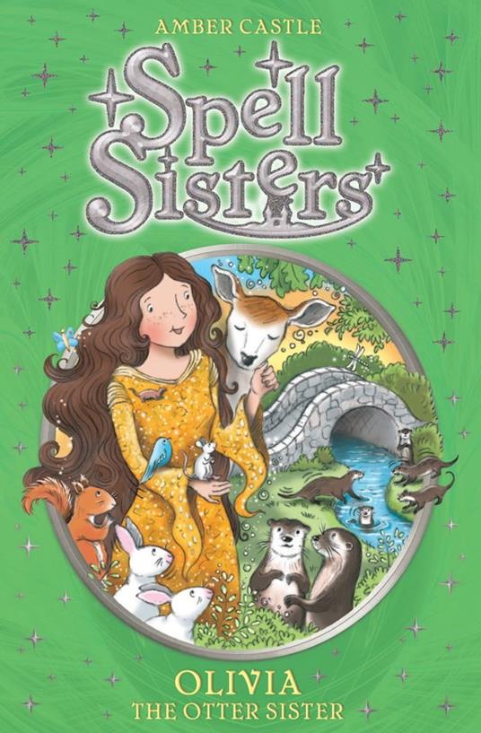 Spell Sisters: Olivia the Otter Sister - Amber Castle,Mary Hall - ebook