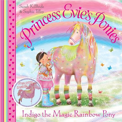 Princess Evie's Ponies: Indigo the Magic Rainbow Pony - Sarah KilBride,Sophie Tilley - ebook