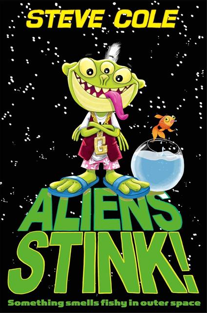 Aliens Stink! - Steve Cole,Jim Field - ebook