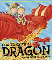 How To Catch a Dragon - Caryl Hart - cover