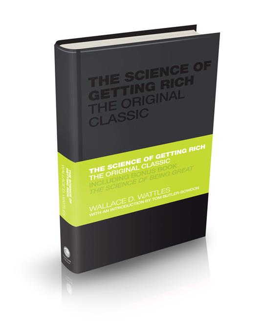 The Science of Getting Rich: The Original Classic - Wallace Wattles,Tom Butler-Bowdon - cover