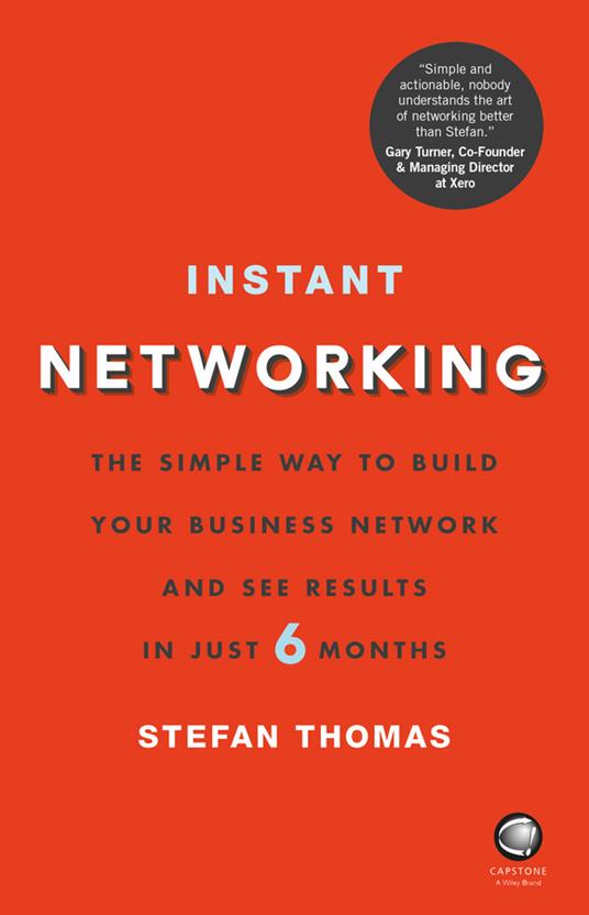 Instant Networking: The Simple Way to Build Your Business Network and See Results in Just 6 Months - Stefan Thomas - cover