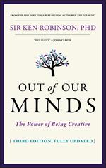 Out of Our Minds: The Power of Being Creative