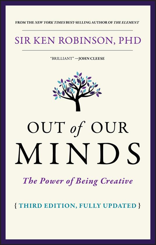 Out of Our Minds: The Power of Being Creative - Ken Robinson - cover