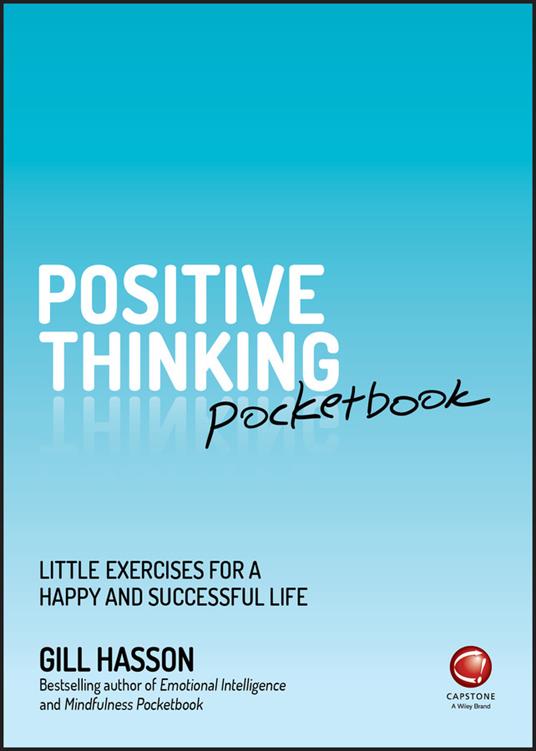 Positive Thinking Pocketbook: Little Exercises for a Happy and Successful Life - Gill Hasson - cover