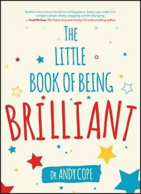 The Little Book of Being Brilliant - Andy Cope - cover