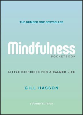 Mindfulness Pocketbook: Little Exercises for a Calmer Life - Gill Hasson - cover