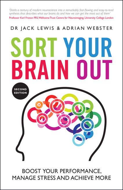 Sort Your Brain Out: Boost Your Performance, Manage Stress and Achieve More - Jack Lewis,Adrian Webster - cover