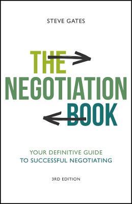 The Negotiation Book: Your Definitive Guide to Successful Negotiating - Steve Gates - cover