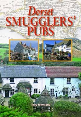 Dorset Smugglers' Pubs - Terry Townsend - cover