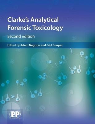 Clarke's Analytical Forensic Toxicology - cover