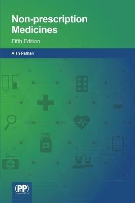 Non-prescription Medicines: Fifth Edition - Alan Nathan - cover