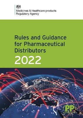 Rules and Guidance for Pharmaceutical Distributors (Green Guide) 2022 - Medicines and Healthcare Products Regulatory Agency - cover