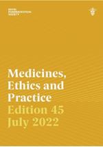 Medicines, Ethics and Practice 45