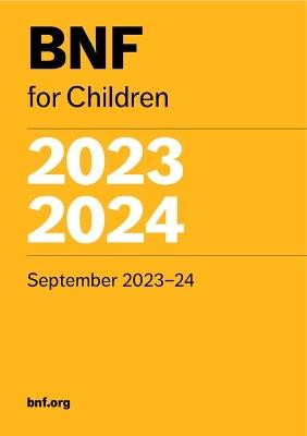BNF for Children (BNFC) 2023-2024 - Paediatric Formulary Committee - cover
