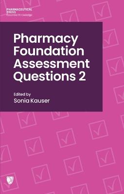 Pharmacy Foundation Assessment Questions 2 - Sonia Kauser - cover