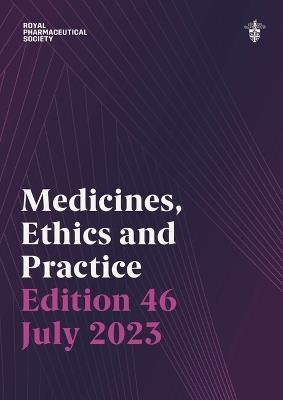 Medicines, Ethics and Practice Edition 46 - Royal Pharmaceutical Society - cover