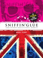 Sniffin' Glue... And Other Rock 'n' Roll Habits