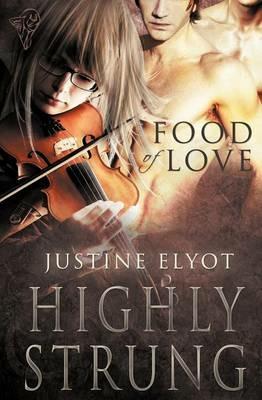Food of Love: Highly Strung - Justine Elyot - cover