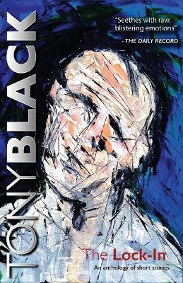 The Lock-In: An Anthology of Short Stories - Tony Black - cover