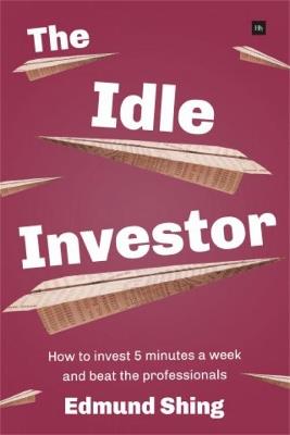 The Idle Investor - Edmund Shing - cover