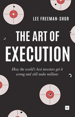 The Art of Execution - Lee Freeman-Shor - cover