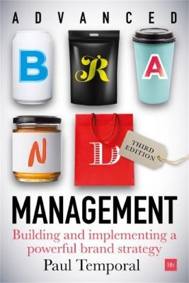 Advanced Brand Management -- 3rd Edition: Building and implementing a powerful brand strategy - Paul Temporal - cover