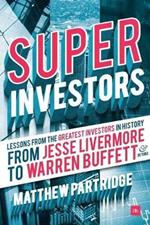 Superinvestors: Lessons from the Greatest Investors in History