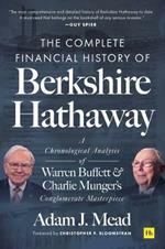 The Complete Financial History of Berkshire Hathaway: A Chronological Analysis of Warren Buffett and Charlie Munger's Conglomerate Masterpiece