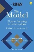 The Model: 37 Years Investing in Asian Equities - Richard H. Lawrence - cover