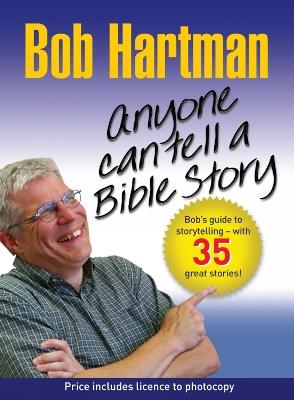 Anyone Can Tell a Bible Story - Bob Hartman - cover