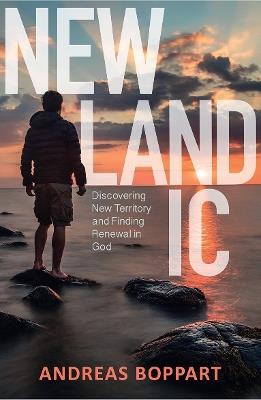 Newlandic: Discovering New Territory and Finding Renewal in God - Andreas Boppart - cover