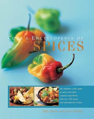 Cook's Encyclopedia of Spices: The Definitive Cook's Guide to Spices and Other Aromatic Ingredients, with Over 100 Classic and Contemporary Recipes - cover