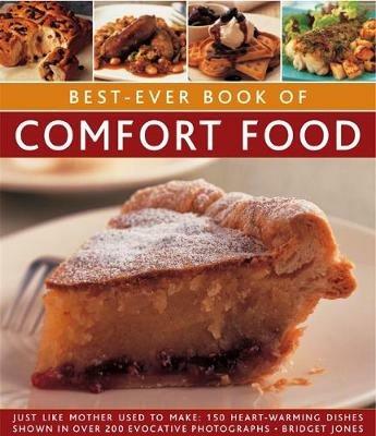 Best-Ever Book of Comfort Food: Just like mother used to make: 150 heart-warming dishes shown in over 200 evocative photographs - Bridget Jones - cover